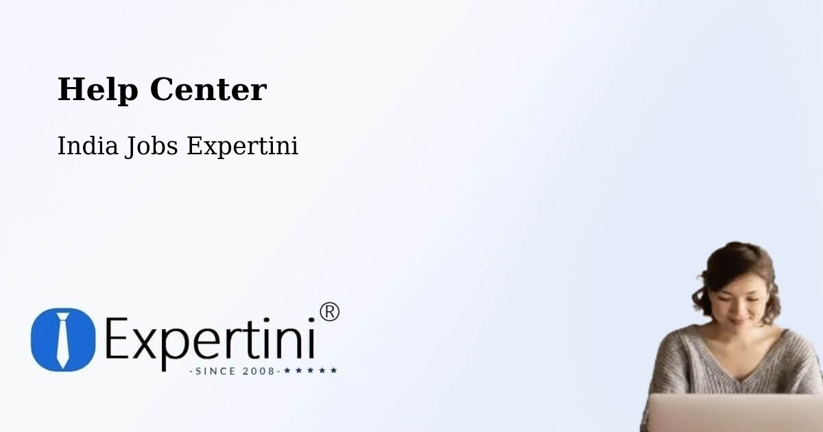 Help Center - India Jobs Expertini
